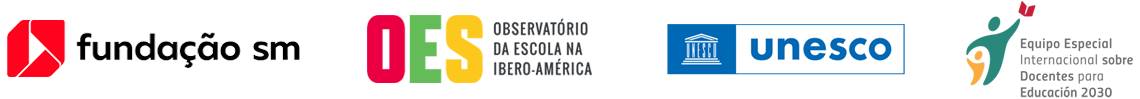 Logotipos da Fundação SM, do Observatório das Escolas na Ibero-América (OES), da UNESCO e da organização Professores pela Educação 2030.